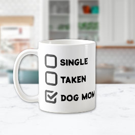 Mug "Chien Maman" Single ou Taken Funny Chien Amateurs