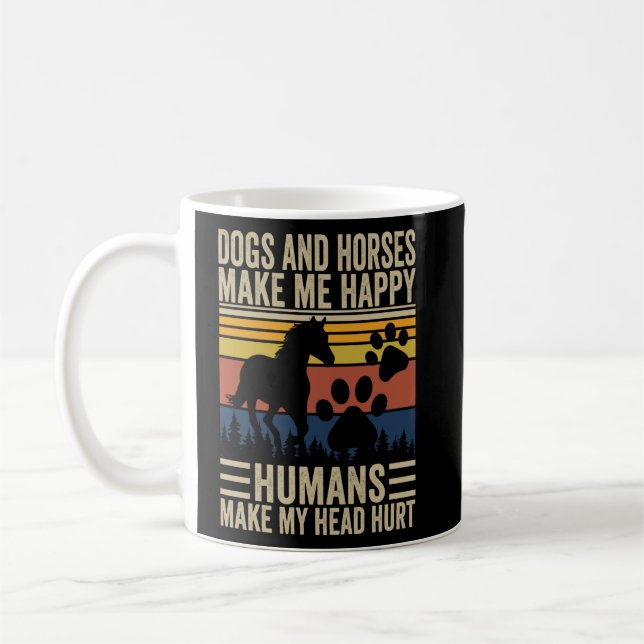 Mug Chiens Et Chevaux Me Rendent Heureux Les Humains M (Gauche)