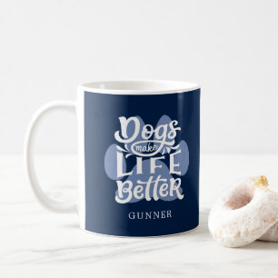 Mug "Chiens rendent la vie meilleure" Photo de Chien p