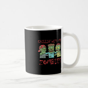 Mug Chillin Avec Mes Zombies Amusant Halloween