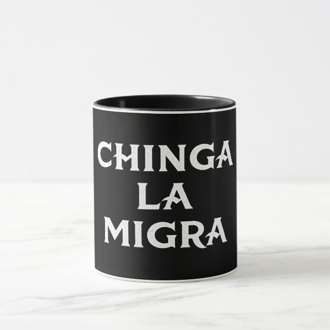 Mug Chinga LA Migra (Centre)