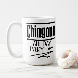 Mug Chingona tous les jours