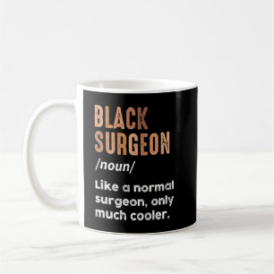 Mug Chirurgien Noir Définition Drôle Chirurgien Médeci