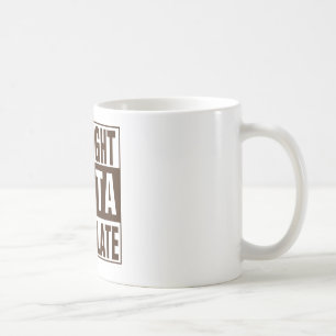Mug Chocolate Straight Outta Brown
