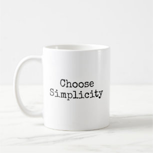 Mug Choisir la simplicité