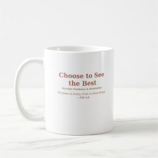 Mug Choisissez de voir le meilleur — Affection et admi