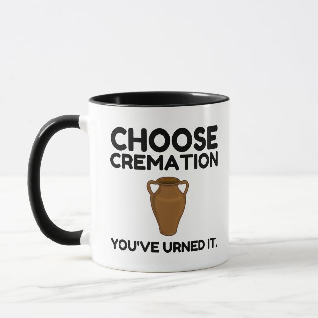 Mug Choisissez La Cremation Que Vous Avez Gagnée (Gauche)