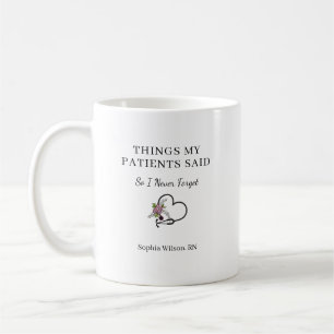 Mug Choses que mes patients ont dites Infirmière drôle