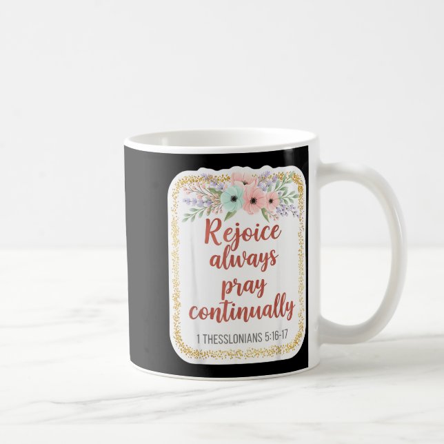 Mug Christian Woman Bible Verse Rejoice Always Pray Co (Droite)