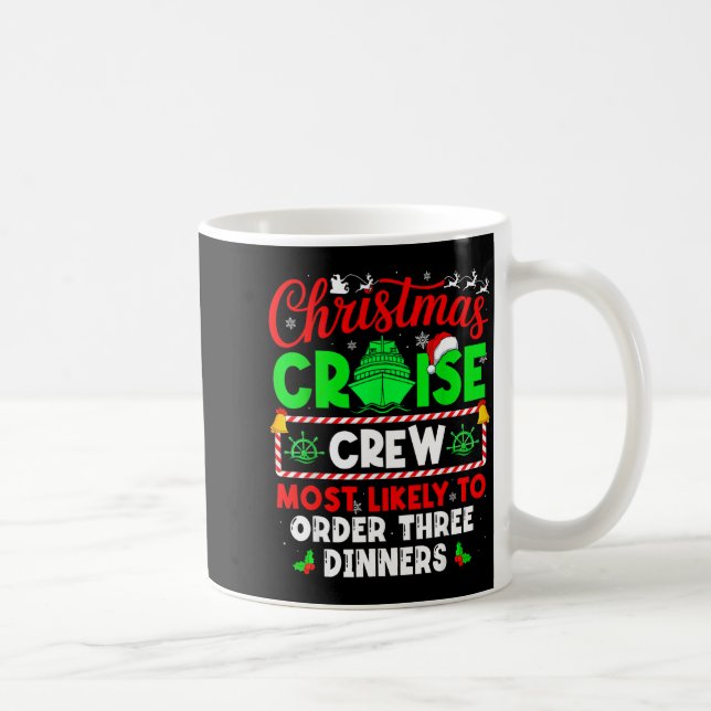 Mug Christmas Cruise Crew Most Likely To Order Three D (Droite)