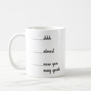 Mug Chut, Presque, Maintenant Tu Pourras Parler Drôle
