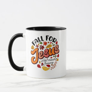 Mug Chute pour Jésus Il ne Feuilles Jamais Chute de Th