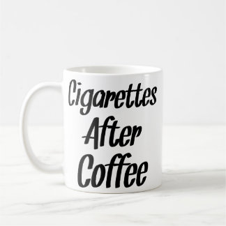 Mug Cigarettes Après Café - Citations De Café