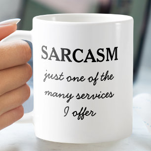 Mug Citation amusante de Sarcasme