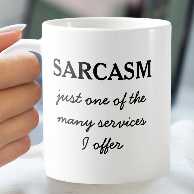 Mug Citation amusante de Sarcasme (Créateur téléchargé)