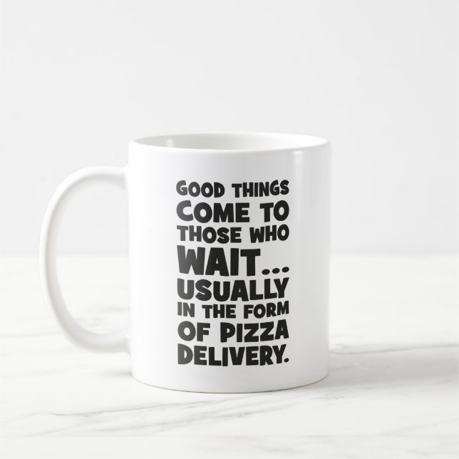 Mug Citation Amusante Pizza - Les bonnes choses vienne (Gauche)
