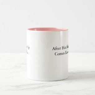 mug citation après la difficulté vient la facilité