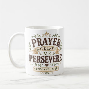 Mug Citation chrétienne : La prière m'aide à persévére