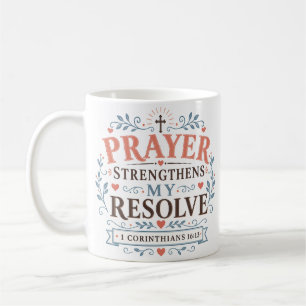 Mug Citation chrétienne : La prière renforce ma déterm