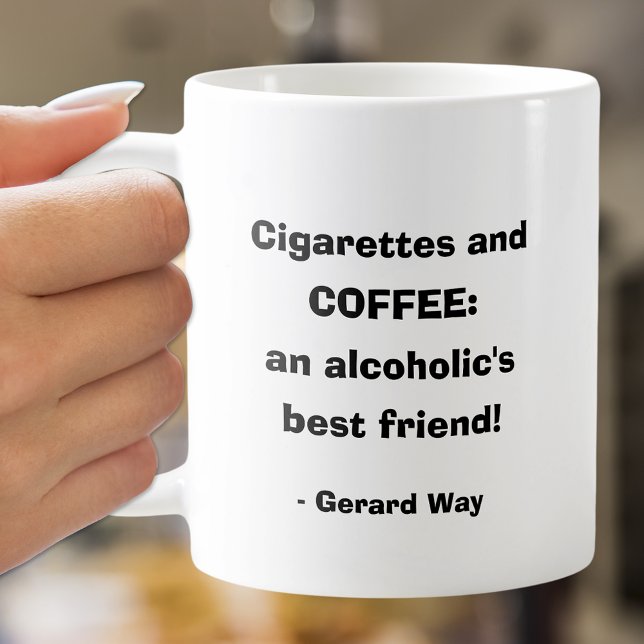 Mug Citation de café et de cigarettes Texte humoristiq (Chuckle over "Cigarettes and Coffee: an alcoholic's best friend" quote on this coffee cup.)