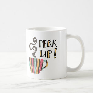 Mug Citation de café Perk Up