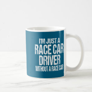 Mug Citation de course drôle - Je suis juste un pilote