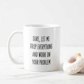 Mug Citation de travail drôle et sarcastique pour un c
