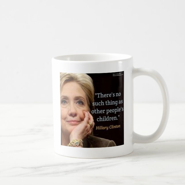Mug Citation d'Hillary Clinton et de tous les enfants (Droite)