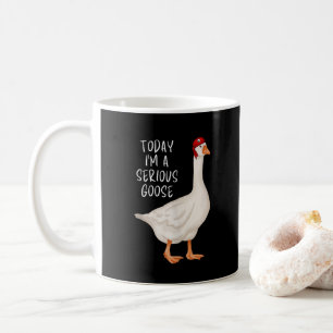 Mug Citation d'oie bête amusante Aujourd'hui je suis u