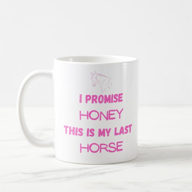 Mug Citation drôle de cheval : Je Promis, Dernier chev (Gauche)