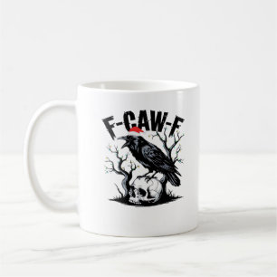 Mug Citation drôle essentielle F-Caw-F