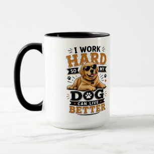 Mug Citation drôle Je travaille dur pour que mon chien