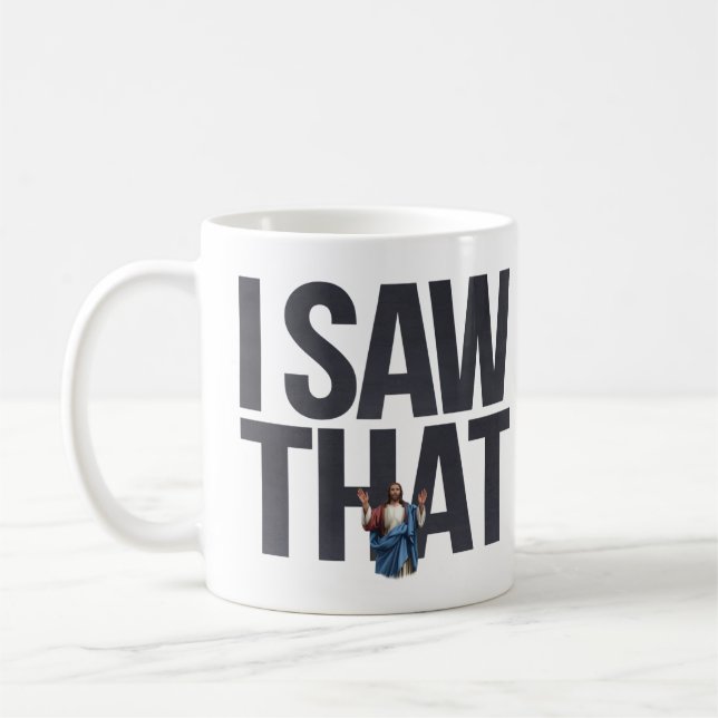 Mug Citation drôle Jésus mème J'ai vu ce chrétien (Gauche)
