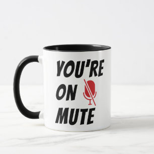 Mug Citation Drôle, Vous Êtes En Sourdine, Microphone