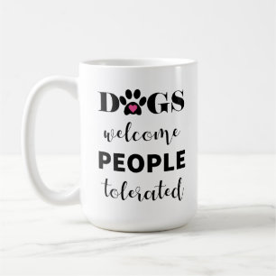 Mug Citation Mignonne Chiens D'Accueil Personnes Tolér