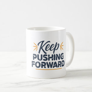 Mug Citation motivante Continuer à aller de l'avant