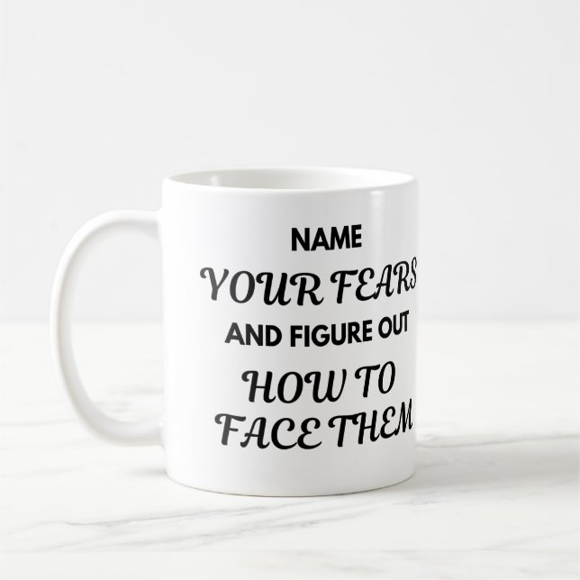Mug Citation Motivante - Nommez vos Peurs... (Gauche)