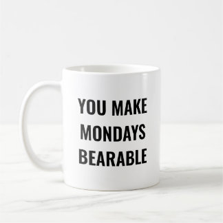 Mug Citation Motivante 'Vous Rendez les Lundis Support