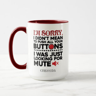 Mug Citation sarcastique n'a pas signifié de pousser v