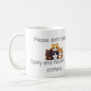 Mug Citation Vet : Ne pas Litter, Spay et Neuter Critt