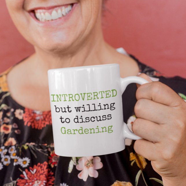 Mug Citations amusantes de jardinage présentées (introverted but willing to discuss gardening funny quotes mugs)