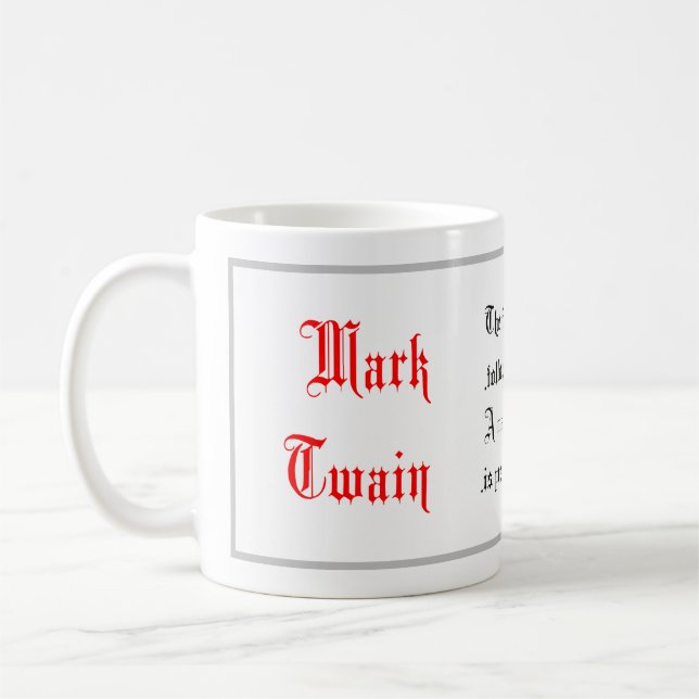 Mug Citations de vie, Mark Twain dit, Calligraphie (Gauche)