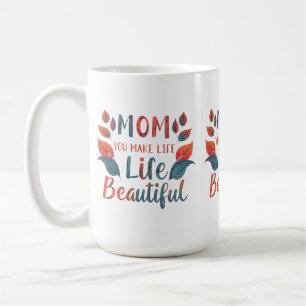 Mug classique 15 oz - "Maman, tu fais la vie belle