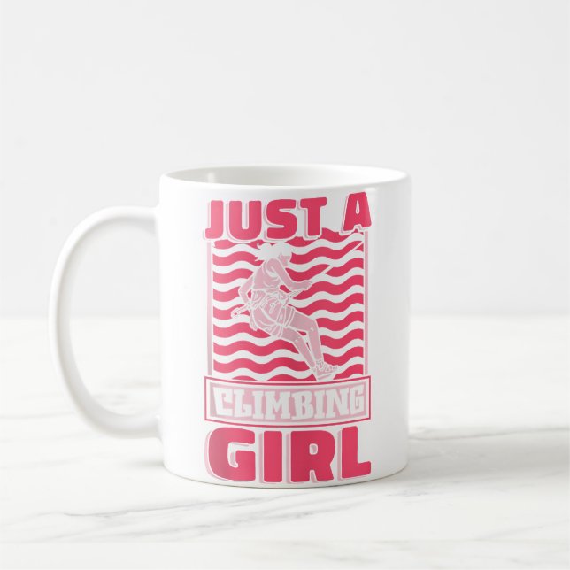 Mug Climber Rock Mountaineer Climb Just A Climbing Gir (Gauche)