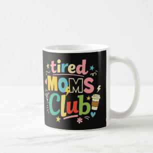 Mug Club des mamans fatiguées Café Humour de maman