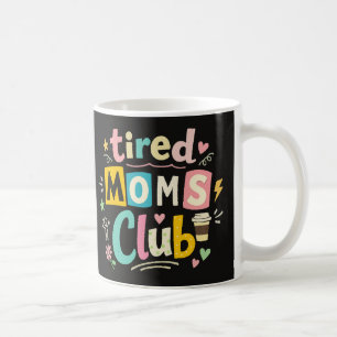 Mug Club des mamans fatiguées Humour de maman café