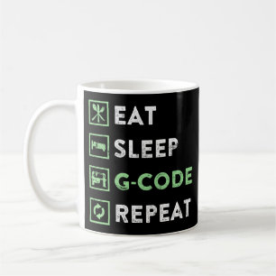 Mug CNC Machiniste Mangez le sommeil G Code Répétition