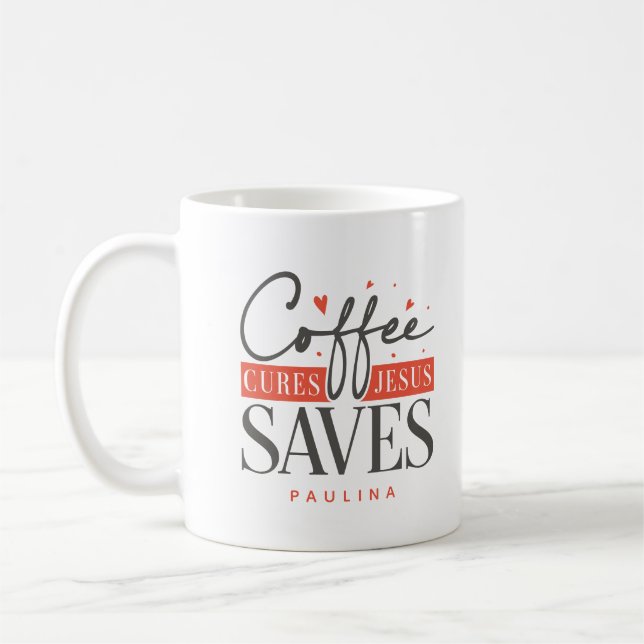 Mug Coffee Cures Jesus Saves Personnalisé (Gauche)