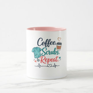Mug Coffee. Scrubs. Repeat.