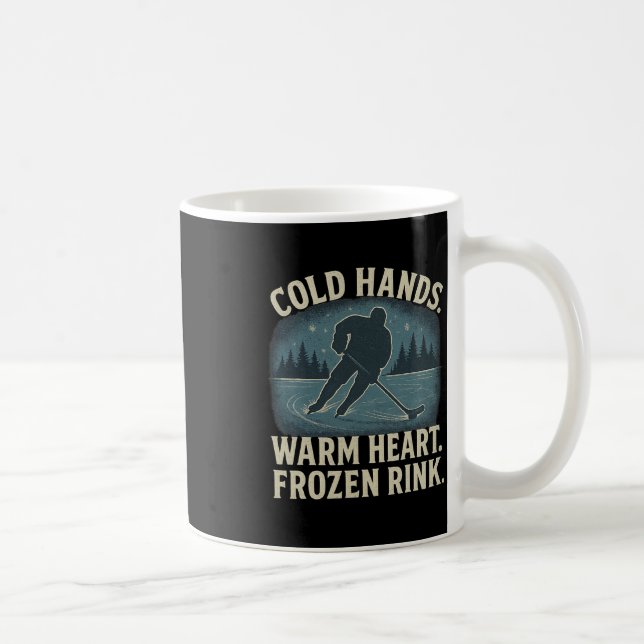 Mug Cold Hands Warm Heart Frozen Rink – Ice Hockey Win (Droite)